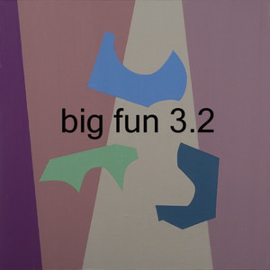 Big Fun 3.2