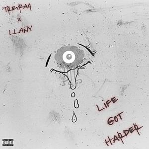 Life Got Harder (feat. TreyRaq) [Explicit]