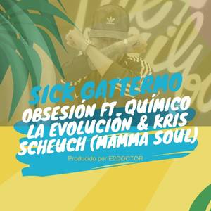 Obsesión (feat. Químico La Evolución & Kris Scheuch)