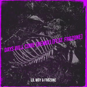 Days Will Come (Remix) [Explicit]