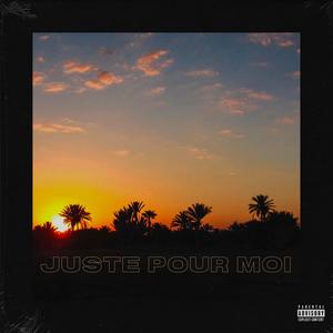 Juste pour moi (Explicit)