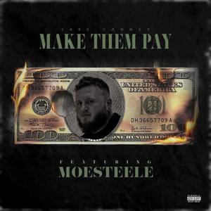 Make Them Pay (feat. MoeSteele) [Explicit]