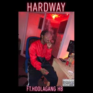 Hardway(feat. HoolaGang HB) (Explicit)