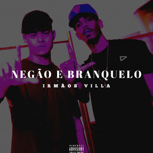 Negão e Branquelo (Explicit)