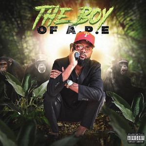 The Boy Of A.P.E (Explicit)