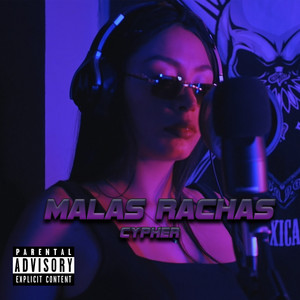 Malas Rachas Cypher (Explicit)