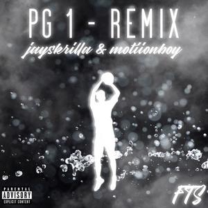 PG 1 (feat. motiionboy) (Remix|Explicit)