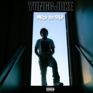 Watch Yo Step (Explicit)