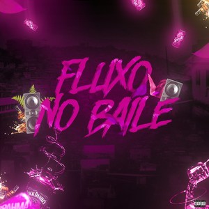 Fluxo no Baile