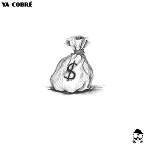 YA COBRÉ (feat. Shailía) [Explicit]