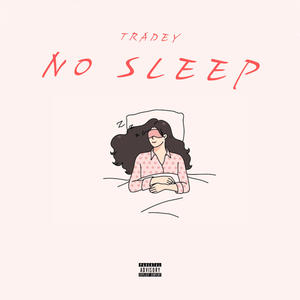 NO SLEEP (Explicit)