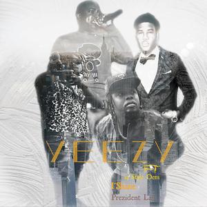 Yeezy (feat. IShane, 23 Style Dem & Prezident Lani) (Explicit)
