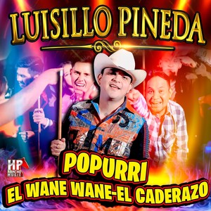 Popurri: El Wane Wane / El Caderazo