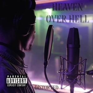 HEAVEN OVER HELL (Explicit)