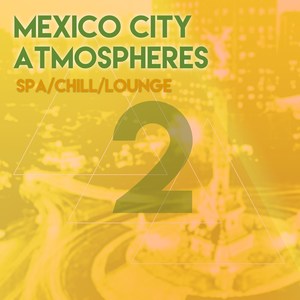 Mexico City Atmospheres 2