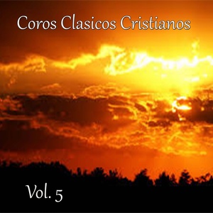 Coros Clásicos Cristianos, Vol. 5 (Cuán Grande Es Tu Amor)