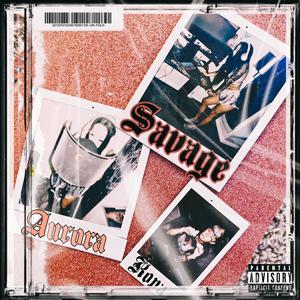 SAVAGE(feat. Aurora Monroe) (Explicit)