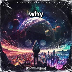 Why (Explicit)