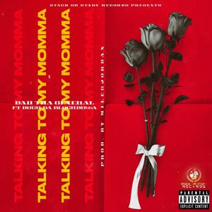 Talking to my momma(feat. Buck da blockbu55a) (Explicit)