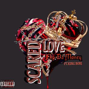 Scared Love (feat. King Bori)