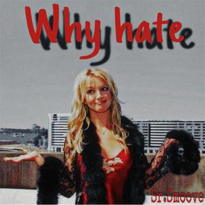 Why Hate (Explicit)