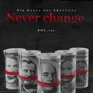 Never change (Explicit)