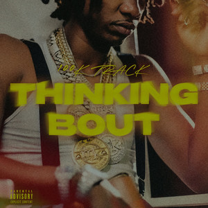 Thinking Bout (Explicit)