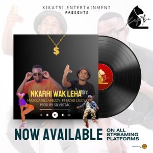 Nkarhi Wak Leha (feat. Mzaii Liggy)