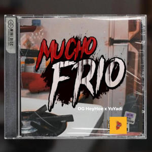 Mucho Frio (Explicit)