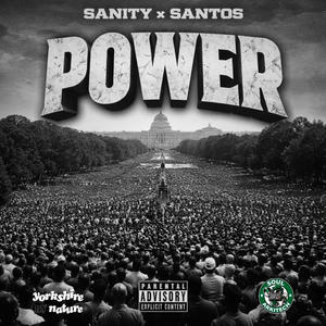 Power (feat. Sanity & Santos) (Explicit)