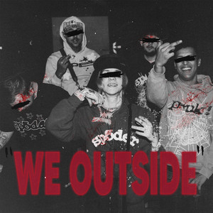 WE OUTSIDE (Explicit)