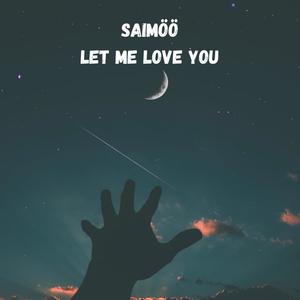 Let Me Love You
