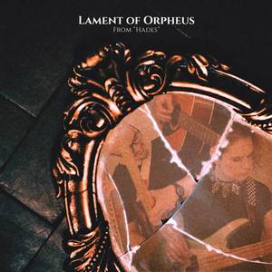 Lament of Orpheus (From "Hades")