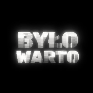 Było Warto