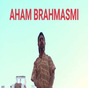 Aham Brahmasmi