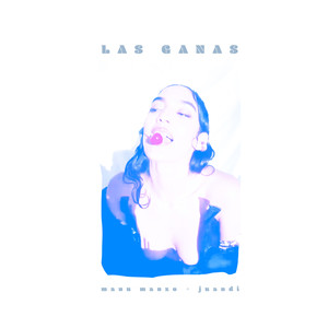 Las Ganas (Explicit)