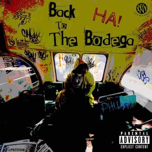 Back To The Bodega (Explicit)