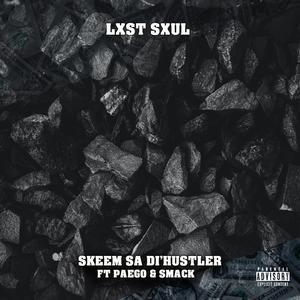 Skeem sa di'hustler (feat. Paego & Smack) [Explicit]