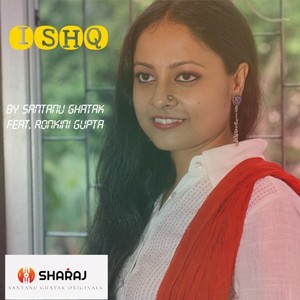 Ishq (feat. Ronkini Gupta)