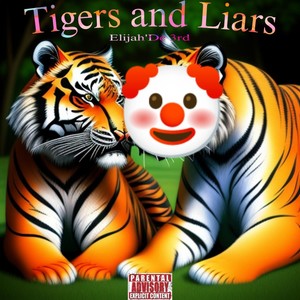 Tigers & Liars (Explicit)