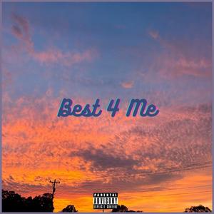 Best 4 Me (Explicit)