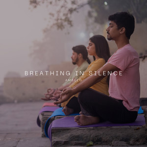 Breathing in Silence