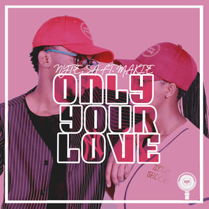 Only Your Love