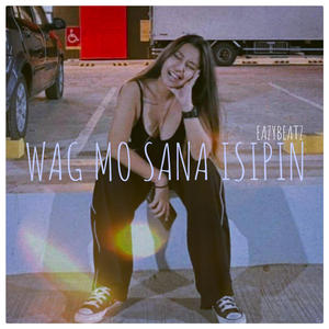 Wag mo sana isipin