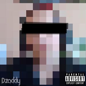 Dzaddy (feat. LNTC) (Explicit)