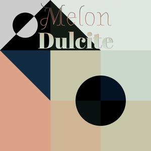 Melon Dulcite