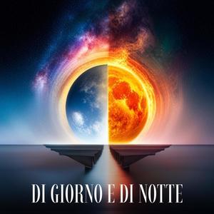 di Giorno e di Notte (Explicit)