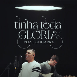 Tinha Toda Glória