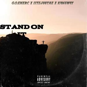 Stand On It (Explicit)