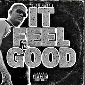 It Feel Good (Explicit)